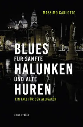 Carlotto |  Blues für sanfte Halunken und alte Huren | Buch |  Sack Fachmedien
