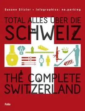 Sitzler |  Total alles über die Schweiz / The Complete Switzerland | Buch |  Sack Fachmedien