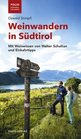 Stimpfl / Schullian |  Weinwandern in Südtirol | Buch |  Sack Fachmedien