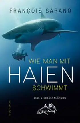 Sarano |  Wie man mit Haien schwimmt | Buch |  Sack Fachmedien