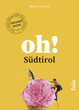 Hanni |  Oh! Südtirol | Buch |  Sack Fachmedien