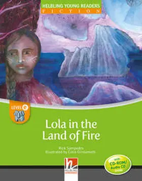 Sampedro |  Lola in the Land of Fire, mit 1 CD-ROM/Audio-CD. Level e/4. Lernjahr und höher | Buch |  Sack Fachmedien