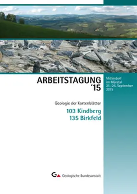  Arbeitstagung 2015 der Geologischen Bundesanstalt – Geologie der Kartenblätter GK50 ÖK 103 Kindberg und ÖK 135 Birkfeld | Buch |  Sack Fachmedien