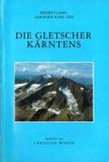 Lang / Lieb |  Die Gletscher Kärntens | Buch |  Sack Fachmedien