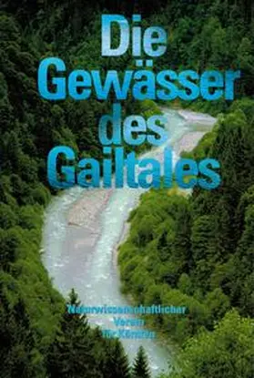 Honsig-Erlenburg / Petutschnig / Wieser |  Die Gewässer des Gailtales | Buch |  Sack Fachmedien