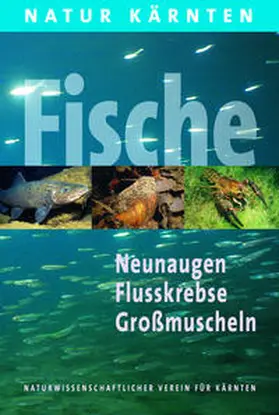 Honsig-Erlenburg / Naturwissenschaftlicher Verein für Kärnten |  Die Fische Kärntens | Buch |  Sack Fachmedien