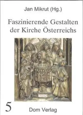 Mikrut |  Faszinierende Gestalten der Kirche Österreichs | Buch |  Sack Fachmedien