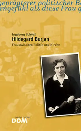 Schödl |  Hildegard Burjan | Buch |  Sack Fachmedien
