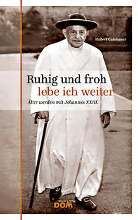 Gaisbauer |  Ruhig und froh lebe ich weiter | Buch |  Sack Fachmedien