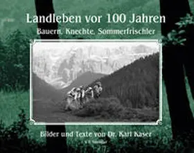 Kaser |  Landleben vor 100 Jahren | Buch |  Sack Fachmedien