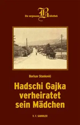 Stankovic / Stankovic |  Hadschi Gajka verheiratet sein Mädchen | eBook | Sack Fachmedien
