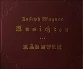 Wagner |  Ansichten aus Kärnten / Ansichten aus Kärnten | Buch |  Sack Fachmedien