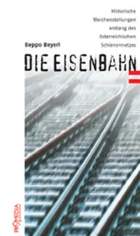 Beyerl |  Die Eisenbahn | Buch |  Sack Fachmedien