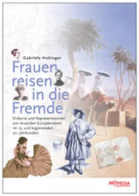 Habinger |  Frauen reisen in die Fremde | Buch |  Sack Fachmedien