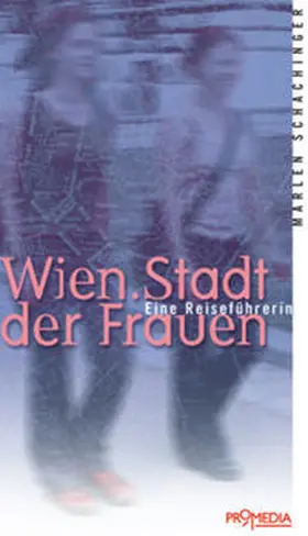 Schachinger |  Wien. Stadt der Frauen | Buch |  Sack Fachmedien