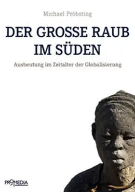 Pröbsting |  Der große Raub im Süden | Buch |  Sack Fachmedien