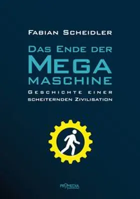 Scheidler |  Das Ende der Megamaschine | Buch |  Sack Fachmedien