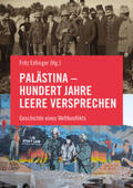 Dana / Edlinger / Arafeh |  Palästina - Hundert Jahre leere Versprechen | Buch |  Sack Fachmedien