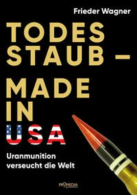 Wagner |  Todesstaub - Made in USA | Buch |  Sack Fachmedien