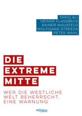 Ali / Flassbeck / Mausfeld | Die extreme Mitte | Buch | 978-3-85371-476-8 | sack.de