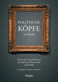 Gellermann / Gschwendtner / Effenberger |  Politische Köpfe im Porträt | Buch |  Sack Fachmedien