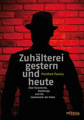 Paulus |  Zuhälterei gestern und heute | Buch |  Sack Fachmedien