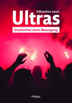 Louis |  Ultras | Buch |  Sack Fachmedien