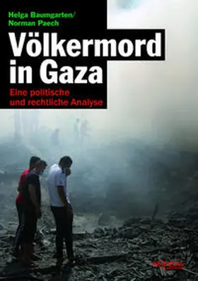 Baumgarten / Paech |  Völkermord in Gaza | Buch |  Sack Fachmedien