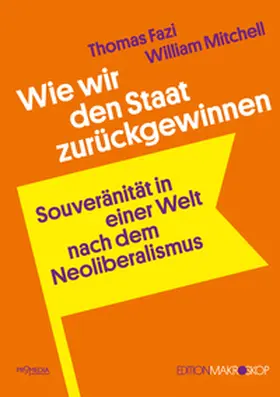 Fazi / Mitchell |  Wie wir den Staat zurückgewinnen | Buch |  Sack Fachmedien
