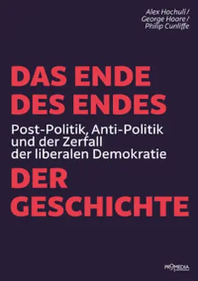 Hochuli / Hoare / Cunliffe |  Das Ende des Endes der Geschichte | eBook | Sack Fachmedien