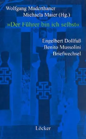 Maderthaner / Maier |  "Der Führer bin ich selbst" | Buch |  Sack Fachmedien