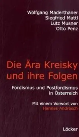 Maderthaner / Mattl / Musner |  Die Ära Kreisky und die Folgen | Buch |  Sack Fachmedien