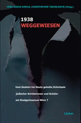 Cerha / Treiblmayr |  Weggewiesen 1938 | Buch |  Sack Fachmedien