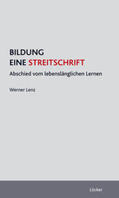 Lenz |  Bildung - eine Streitschrift | Buch |  Sack Fachmedien