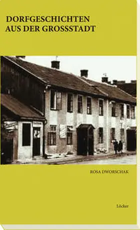 Dworschak / Fallend / Posch |  Dorfgeschichten aus der Großstadt | Buch |  Sack Fachmedien
