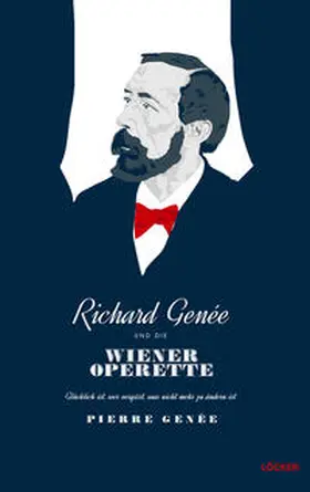 Genée |  Richard Genée und die Wiener Operette | Buch |  Sack Fachmedien