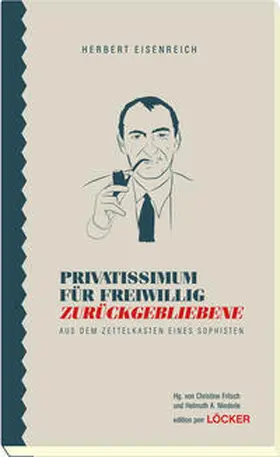 Eisenreich / Fritsch / Niederle |  Privatissimum für freiwillig Zurückgebliebene | Buch |  Sack Fachmedien