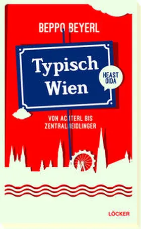 Beyerl |  Typisch Wien | Buch |  Sack Fachmedien