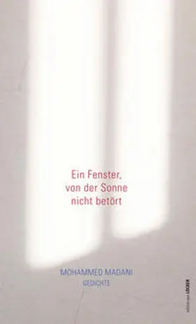 Madani / Niederle |  Ein Fenster, von der Sonne nicht betört | Buch |  Sack Fachmedien