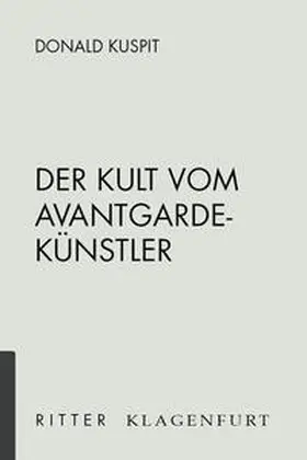 Kuspit / Schor |  Der Kult vom Avantgardekünstler | Buch |  Sack Fachmedien