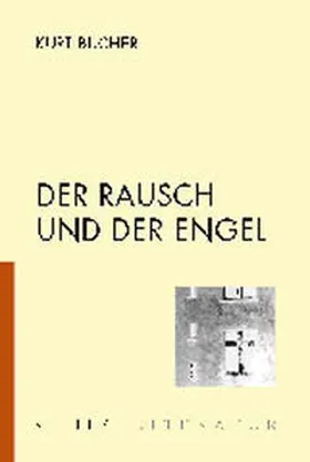Bucher | Der Rausch und der Engel | Buch | 978-3-85415-232-3 | sack.de