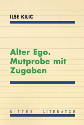 Kilic |  Alter Ego. Mutprobe mit Zugaben | Buch |  Sack Fachmedien