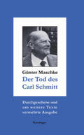 Maschke |  Der Tod des Carl Schmitt | Buch |  Sack Fachmedien