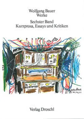 Bauer / Melzer |  Werke 6. Kurzprosa, Essays und Kritiken | Buch |  Sack Fachmedien