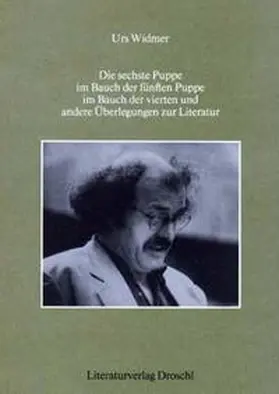 Widmer |  Die sechste Puppe im Bauch der fünften Puppe im Bauch der vierten und andere Überlegungen zur Literatur... | Buch |  Sack Fachmedien