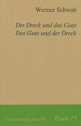 Schwab |  Der Dreck und das Gute. Das Gute und der Dreck | Buch |  Sack Fachmedien