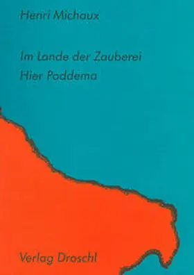 Michaux / Schmidt |  Im Lande der Zauberei & Hier Poddema | Buch |  Sack Fachmedien