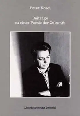 Rosei |  Beiträge zu einer Poesie der Zukunft | Buch |  Sack Fachmedien