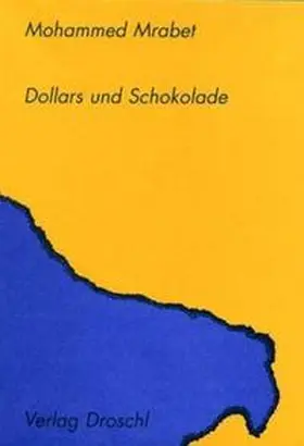 Mrabet |  Dollars und Schokolade | Buch |  Sack Fachmedien