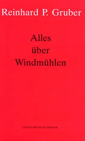 Gruber |  Werke - Gruber, Reinhard P / Alles über Windmühlen | Buch |  Sack Fachmedien